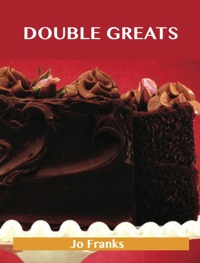 Titelbild: Double Greats: Delicious Double Recipes, The Top 77 Double Recipes 9781486461431