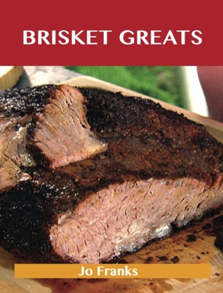 Imagen de portada: Brisket Greats: Delicious Brisket Recipes, The Top 74 Brisket Recipes 9781486476367