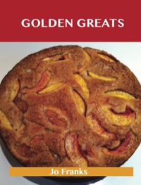 Omslagafbeelding: Golden Greats: Delicious Golden Recipes, The Top 65 Golden Recipes 9781486476565