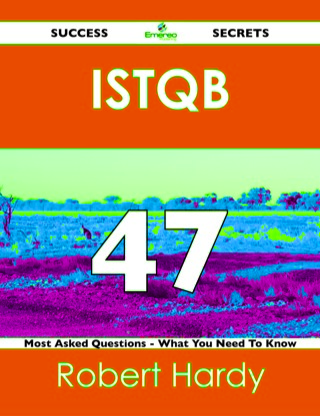 Imagen de portada: ISTQB 47 Success Secrets - 47 Most Asked Questions On ISTQB - What You Need To Know 9781488516443