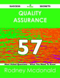Imagen de portada: Quality Assurance 57 Success Secrets - 57 Most Asked Questions On Quality Assurance - What You Need To Know 9781488517143