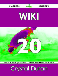 Imagen de portada: wiki 20 Success Secrets - 20 Most Asked Questions On wiki - What You Need To Know 9781488517815