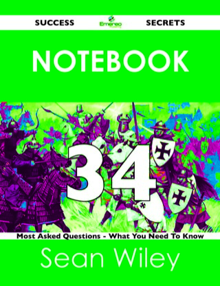 Cover image: Notebook 34 Success Secrets - 34 Most Asked Questions On Notebook - What You Need To Know 9781488518331