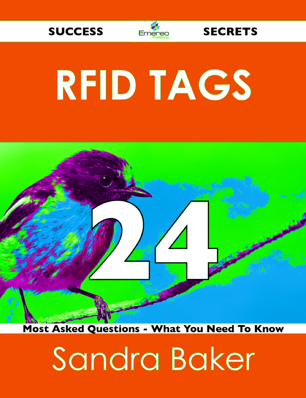 RFID tags 24 Success Secrets – 24 Most Asked Questions On RFID tags – What You Need To Know