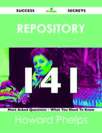 Cover image: repository 141 Success Secrets - 141 Most Asked Questions On repository - What You Need To Know 9781488518676