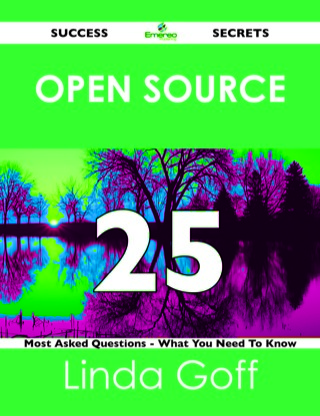 Omslagafbeelding: Open Source 25 Success Secrets - 25 Most Asked Questions On Open Source - What You Need To Know 9781488518942