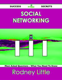 Cover image: social networking 111 Success Secrets - 111 Most Asked Questions On social networking - What You Need To Know 9781488519444