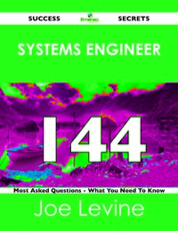 表紙画像: systems engineer 144 Success Secrets - 144 Most Asked Questions On systems engineer - What You Need To Know 9781488524110