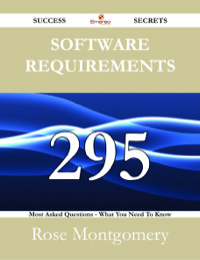 Titelbild: Software Requirements 295 Success Secrets - 295 Most Asked Questions On Software Requirements - What You Need To Know 9781488524820