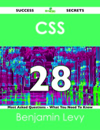Imagen de portada: CSS 28 Success Secrets - 28 Most Asked Questions On CSS - What You Need To Know 9781488525339