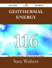 صورة الغلاف: Geothermal energy 116 Success Secrets - 116 Most Asked Questions On Geothermal energy - What You Need To Know 9781488525773
