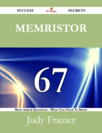 Imagen de portada: Memristor 67 Success Secrets - 67 Most Asked Questions On Memristor - What You Need To Know 9781488527678