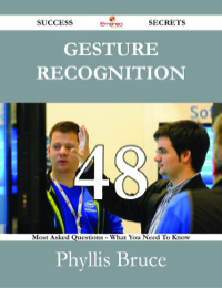 Imagen de portada: Gesture recognition 48 Success Secrets - 48 Most Asked Questions On Gesture recognition - What You Need To Know 9781488528033
