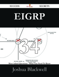 Imagen de portada: EIGRP 34 Success Secrets - 34 Most Asked Questions On EIGRP - What You Need To Know 9781488528330