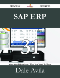 Titelbild: SAP ERP 31 Success Secrets - 31 Most Asked Questions On SAP ERP - What You Need To Know 9781488528347