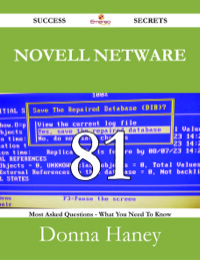 Imagen de portada: Novell Netware 81 Success Secrets - 81 Most Asked Questions On Novell Netware - What You Need To Know 9781488528583