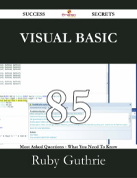 Imagen de portada: Visual Basic 85 Success Secrets - 85 Most Asked Questions On Visual Basic - What You Need To Know 9781488528804