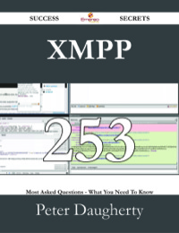 Imagen de portada: XMPP 253 Success Secrets - 253 Most Asked Questions On XMPP - What You Need To Know 9781488529252