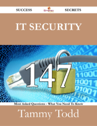 Imagen de portada: IT Security 147 Success Secrets - 147 Most Asked Questions On IT Security - What You Need To Know 9781488529306