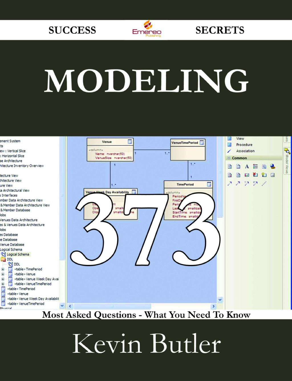 Modeling 373 Success Secrets – 373 Most Asked Questions On Modeling – What You Need To Know