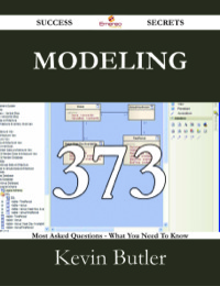 Imagen de portada: Modeling 373 Success Secrets - 373 Most Asked Questions On Modeling - What You Need To Know 9781488529412