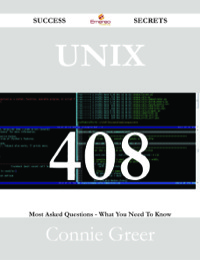 Omslagafbeelding: Unix 408 Success Secrets - 408 Most Asked Questions On Unix - What You Need To Know 9781488529573