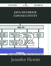 Imagen de portada: Java Database Connectivity 32 Success Secrets - 32 Most Asked Questions On Java Database Connectivity - What You Need To Know 9781488529641