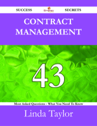 Cover image: Contract Management 43 Success Secrets - 43 Most Asked Questions On Contract Management - What You Need To Know 9781488529863