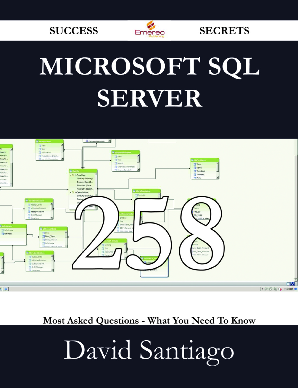Microsoft SQL Server 258 Success Secrets – 258 Most Asked Questions On Microsoft SQL Server – What You Need To Know