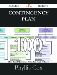 Cover image: Contingency Plan 100 Success Secrets - 100 Most Asked Questions On Contingency Plan - What You Need To Know 9781488530746