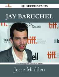 Imagen de portada: Jay Baruchel 83 Success Facts - Everything you need to know about Jay Baruchel 9781488531705