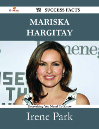 Cover image: Mariska Hargitay 75 Success Facts - Everything you need to know about Mariska Hargitay 9781488531774