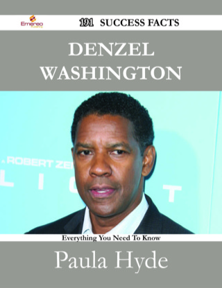 صورة الغلاف: Denzel Washington 191 Success Facts - Everything you need to know about Denzel Washington 9781488531798