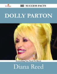 Imagen de portada: Dolly Parton 218 Success Facts - Everything you need to know about Dolly Parton 9781488531842