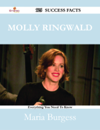 Cover image: Molly Ringwald 125 Success Facts - Everything you need to know about Molly Ringwald 9781488531866