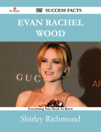 Omslagafbeelding: Evan Rachel Wood 127 Success Facts - Everything you need to know about Evan Rachel Wood 9781488531880