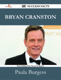 صورة الغلاف: Bryan Cranston 158 Success Facts - Everything you need to know about Bryan Cranston 9781488531910