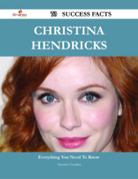 Omslagafbeelding: Christina Hendricks 73 Success Facts - Everything you need to know about Christina Hendricks 9781488531958