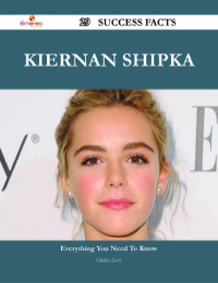 表紙画像: Kiernan Shipka 29 Success Facts - Everything you need to know about Kiernan Shipka 9781488532030