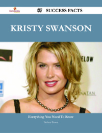 Cover image: Kristy Swanson 87 Success Facts - Everything you need to know about Kristy Swanson 9781488532047