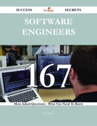 Cover image: Software Engineers 167 Success Secrets - 167 Most Asked Questions On Software Engineers - What You Need To Know 9781488542916