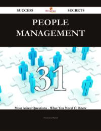 Omslagafbeelding: People Management 31 Success Secrets - 31 Most Asked Questions On People Management - What You Need To Know 9781488543128