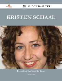 表紙画像: Kristen Schaal 86 Success Facts - Everything you need to know about Kristen Schaal 9781488544033