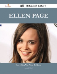 Imagen de portada: Ellen Page 160 Success Facts - Everything you need to know about Ellen Page 9781488544064
