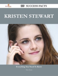 Imagen de portada: Kristen Stewart 199 Success Facts - Everything you need to know about Kristen Stewart 9781488544262