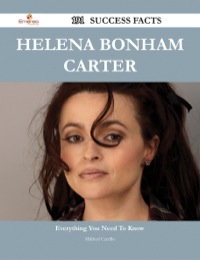 صورة الغلاف: Helena Bonham Carter 191 Success Facts - Everything you need to know about Helena Bonham Carter 9781488544354