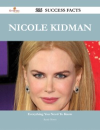 صورة الغلاف: Nicole Kidman 216 Success Facts - Everything you need to know about Nicole Kidman 9781488544385