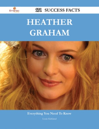 Cover image: Heather Graham 171 Success Facts - Everything you need to know about Heather Graham 9781488544392