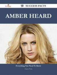 Cover image: Amber Heard 79 Success Facts - Everything you need to know about Amber Heard 9781488544460