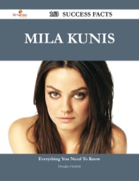 صورة الغلاف: Mila Kunis 163 Success Facts - Everything you need to know about Mila Kunis 9781488544507